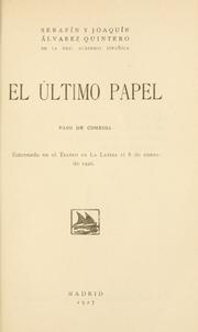 Cover of: El ú ltimo papel by Serafín Álvarez Quintero