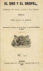 Cover of: oro y el oropel: comedia en tres actos y en verso