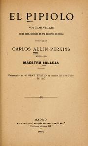 Cover of: pipiolo: vaudeville en un acto, dividido en tres cuadros, en prosa