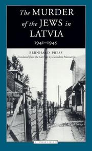 Cover of: The Murder of the Jews in Latvia: 1941-1945