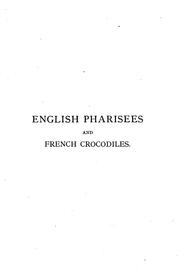 Cover of: English Pharisees, French crocodiles: and other Anglo-French typical characters