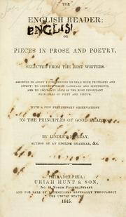 Cover of: The English reader; or, Pieces in prose and poetry, selected from the best writers, designed to assist young persons to read with propriety and effect ... With a few preliminary observations on the principles of good reading