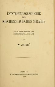 Cover of: Entstehungsgeschichte der kirchenslavischen Sprache. by Vatroslav Jagić