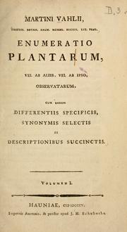 Cover of: Enumeratio plantarum: vel ab alium vel ab ipso observatum, cum earum differentiis specificis, synonymis selectis et descriptionibus succinctis.