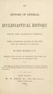 Cover of: An epitome of general ecclesiastical history from the earliest period: with a condensed account of the Jews since the destruction of Jerusalem.