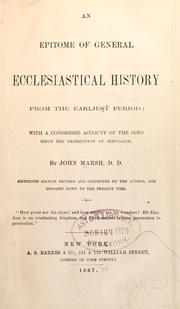 Cover of: An epitome of general ecclesiastical history from the earliest period to the present time: with a condensed account of the Jews since the destruction of Jersusalem.