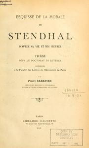 Cover of: Esquisse de la morale de Stendhal d'apres sa vie et ses oeuvres.
