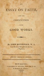 An essay on faith and its conection with good works by Rotheram, John