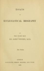 Cover of: Essays in ecclesiastical biography by Stephen, James Sir, Stephen, James Sir