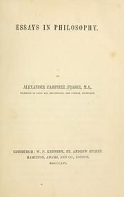 Cover of: Essays in philosophy. by Alexander Campbell Fraser