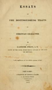 Essays on the distinguishing traits of Christian character by Gardiner Spring