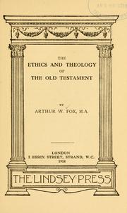 Cover of: The ethics and theology of the Old Testament by Arthur William Fox