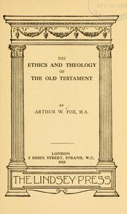 Cover of: The ethics and theology of the Old Testament