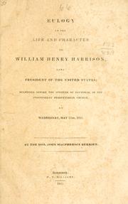 Eulogy on the life and character of William Henry Harrison by John MacPherson Berrien