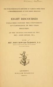 Cover of: The evils which have resulted at various times from a misapprehension of our Lord's miracles: eight discourses preached before the University of Cambridge in the year MDCCCXLIV ...