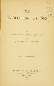 The evolution of sex by Patrick Geddes, John Arthur Thomson