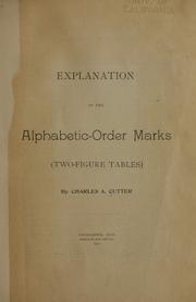 Cover of: Explanation of the alphabetic-order marks (two-figure tables) by Charles Ammi Cutter