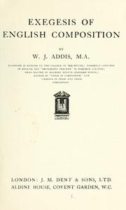 Cover of: Exegesis of English composition | W. J. Addis