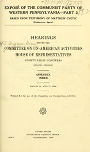 Cover of: Exposé of the Communist Party of western Pennsylvania: based upon testimony of Matthew Cvetic, undercover agent. Hearings