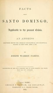 Cover of: Facts about Santo Domingo, applicable to the present crisis. by Joseph Warren Febens