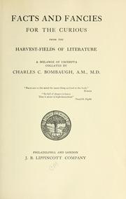 Cover of: Facts and fancies for the curious from the harvest-fields of literature by Bombaugh, Charles C.