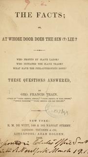 Cover of: The facts: or, At whose door does the sin (?) lie?