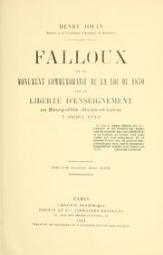 Cover of: Falloux et le monument commenoratif de la loi de 1850 sur la liberte d'enseignement: au Bourg-d'Ire (Maine-et-Loire) 7 juillet, 1912.