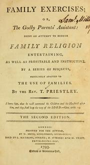 Cover of: Family exercises, or, The godly parents' assistant: being an attempt to render family religion entertaining, as well as profitable and instructive ...