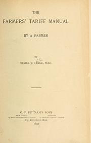 Cover of: The farmers' tariff manual: by a farmer.