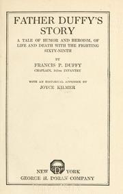 Cover of: Father Duffy's story: a tale of humor and heroism, of life and death with the Fighting Sixty-ninth