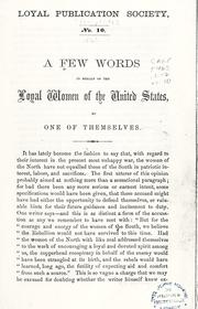 Cover of: A few words in behalf of the loyal women of the United States