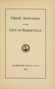 Cover of: Fiftieth anniversary of the city of Somerville ... by Somerville, Mass