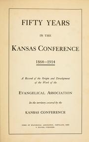 Cover of: Fifty years in the Kansas Conference, 1864-1914 by Evangelical Association of North America. Kansas Conference.