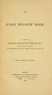 Cover of: The First Hebrew book by Arnold, Thomas Kerchever