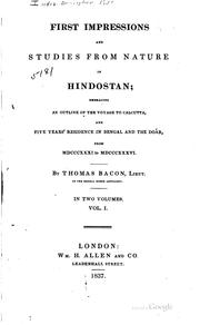 Cover of: First impressions and studies from nature in Hindostan: embracing an outline of the voyage to Calcutta, and five years residence in Bengal and the Doáb, from MDCCCXXXI to MDCCCXXXVI.