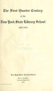 Cover of: The first quarter century of the New York state library school, 1887-1912.