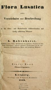 Cover of: Flora Lusatica: oder, Verzeichniss und Beschreibung der in der Ober- und Niederlausitz wildwachsenden und hufig cultivirten Pflanzen