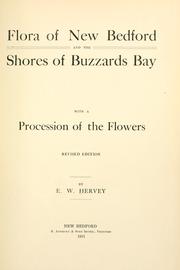Cover of: Flora of New Bedford and the shores of Buzzards Bay | E. Williams Hervey