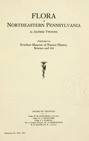 Cover of: Flora of Northeastern Pennsylvania by Alfred Twining