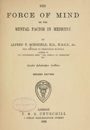 Cover of: The force of the mind: or, The mental factor in medicine