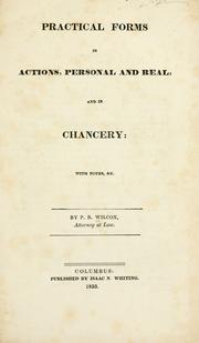 Cover of: Practical forms in actions, personal and real, and in chancery: with notes, &c.