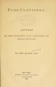 Cover of: Fors clavigera. Letters to the workmen and labourers of Great Britain. by John Ruskin