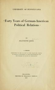 Forty years of German-American political relations by Jeannette Keim