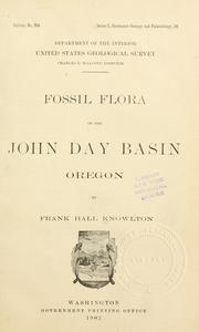 Cover of: Fossil flora of the John Day basin, Oregon by Frank Hall Knowlton