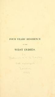 Four years' residence in the West Indies by F. W. N. Bayley