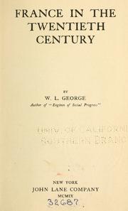Cover of: France in the twentieth century by Walter Lionel George