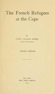 Cover of: The French refugees at the Cape by C. Graham Botha