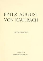 Cover of: Fritz August von Kaulbach: Gesamtwerk.