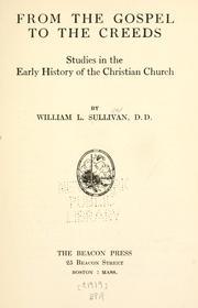 Cover of: From the Gospel to the creeds: studies in the early history of the Christian church