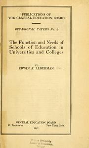 Cover of: The function and needs of schools of education in universities and colleges. | Edwin Anderson Alderman